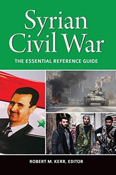 portada Syrian Civil War: The Essential Reference Guide (en Inglés)