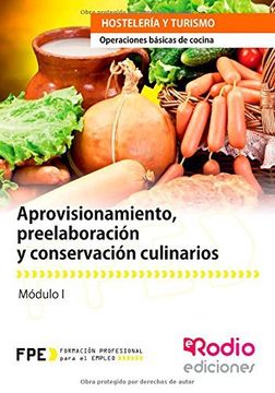 portada Aprovisionamiento, Preelaboración Y Conservación Culinarios: Operaciones Básicas De Cocina (spanish Edition)