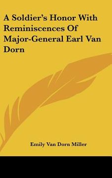 portada a soldier's honor with reminiscences of major-general earl van dorn