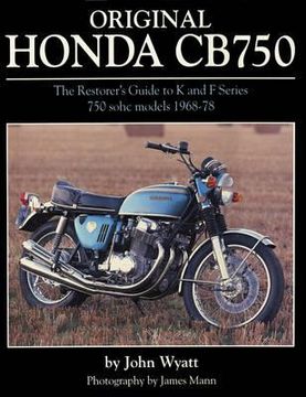 portada original honda cb750: the restorer's guide to k & f series 750 sohc models, 1968-1978. by john wyatt (en Inglés)