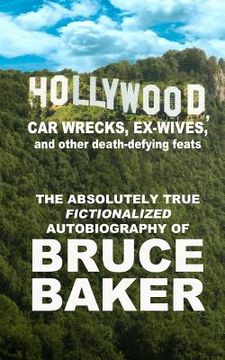 portada hollywood, car wrecks, ex-wives and other death-defying feats (en Inglés)