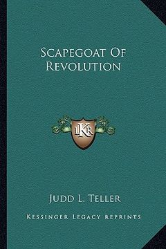 portada scapegoat of revolution (in English)