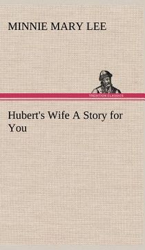 portada hubert's wife a story for you (en Inglés)