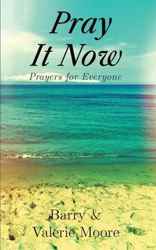 portada Pray It Now: Prayers for Everyone
