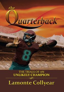 portada The Quarterback: The Trials of an Unlikely Champion