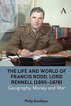 portada The Life and World of Francis Rodd, Lord Rennell (1895-1978): Geography, Money and war (Anthem Studies in British History)