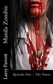 portada Manila Zombie: Episode One - The Tower (en Inglés)