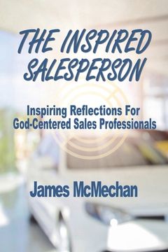 portada The Inspired Salesperson: Inspiring Reflections for God-Centered Sales Professionals (en Inglés)