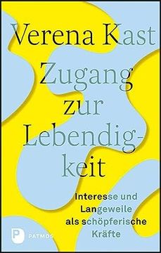 portada Zugang zur Lebendigkeit: Interesse und Langeweile als Schöpferische Kräfte (in German)