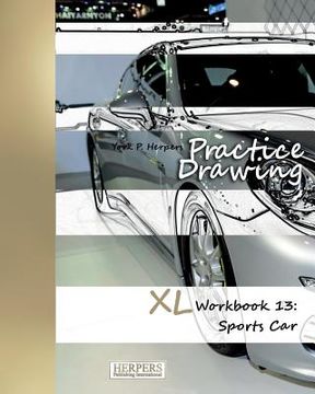 portada Practice Drawing - XL Workbook 13: Sports Cars (en Inglés)