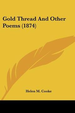 portada gold thread and other poems (1874) (en Inglés)