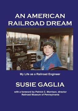 portada An American Railroad Dream (en Inglés)