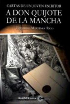 portada Carta de un Joven Escritor a don Quijote de la Mancha (in Spanish)