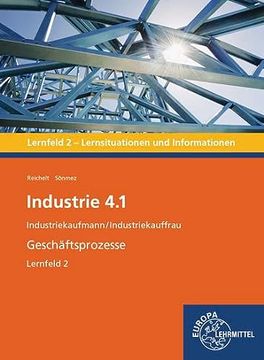 portada Industrie 4. 1 - Geschäftsprozesse Lernfeld 2 Industriekaufmann/Industriekauffrau Lernsituationen und Informationen (in German)