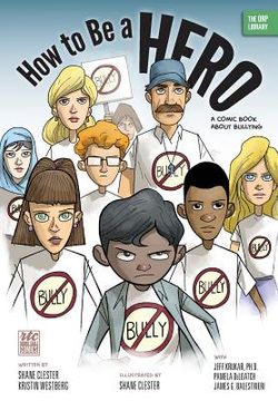 portada How to Be a Hero: A Comic Book about Bullying (en Inglés)