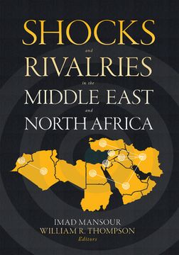portada Shocks and Rivalries in the Middle East and North Africa
