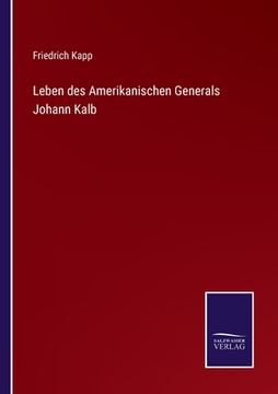 portada Leben des Amerikanischen Generals Johann Kalb (en Alemán)