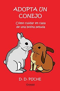 portada Adopta un Conejo: Cómo Cuidar en Casa de una Bolita Peluda