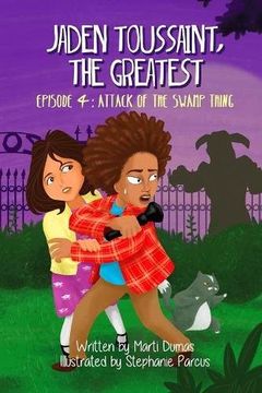 portada Jaden Toussaint, the Greatest Episode 4: Attack of the Swamp Thing (Volume 4) (en Inglés)
