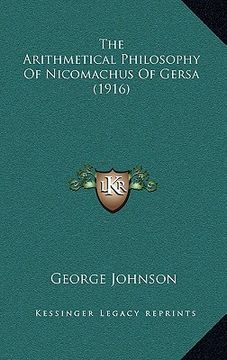 portada the arithmetical philosophy of nicomachus of gersa (1916) (en Inglés)