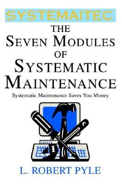 portada the seven modules of systematic maintenance (en Inglés)
