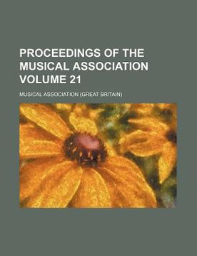 portada proceedings of the musical association volume 21