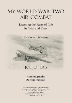 portada my world war two air combat: learning the facts of life by trial and error (en Inglés)