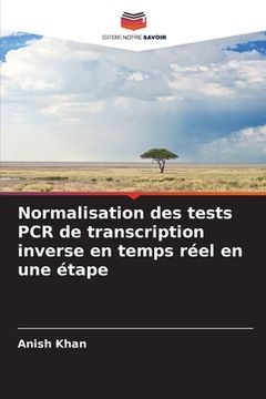 portada Normalisation des tests PCR de transcription inverse en temps réel en une étape (en Francés)