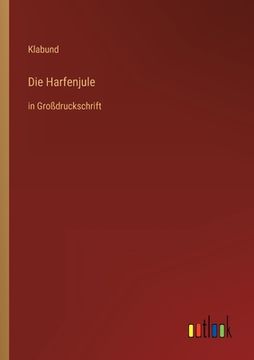 portada Die Harfenjule: in Großdruckschrift (in German)