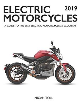 portada Electric Motorcycles 2019: A Guide to the Best Electric Motorcycles and Scooters (in English)