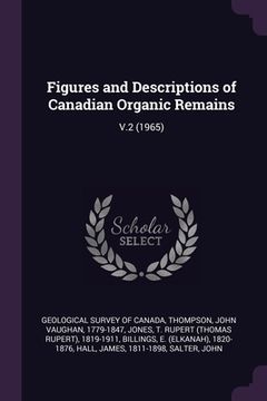 portada Figures and Descriptions of Canadian Organic Remains: V.2 (1965) (en Inglés)