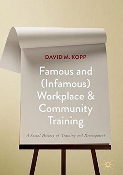 portada Famous and (Infamous) Workplace and Community Training: A Social History of Training and Development