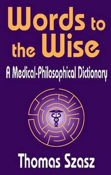 portada words to the wise: a medical-philosophical dictionary