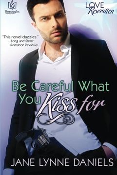 portada Be Careful What You Kiss For