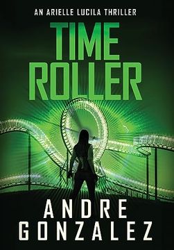 portada Time Roller (Arielle Lucila Series, Book 4) (en Inglés)