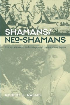 portada Shamans/Neo-Shamans: Ecstasies, Alternative Archaeologies and Contemporary Pagans 