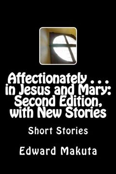 portada Affectionately . . . in Jesus and Mary: Second Edition, with New Stories: Short Stories