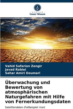 portada Überwachung und Bewertung von atmosphärischen Naturgefahren mit Hilfe von Fernerkundungsdaten (en Alemán)