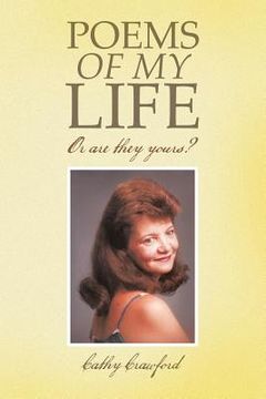 portada Poems of My Life: Or Are They Yours (en Inglés)