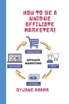 portada Affiliate Marketing 2023 for Beginners: How to Be a Unique Affiliate Marketer (en Inglés)