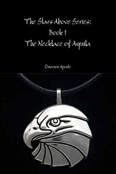 portada The Stars Above Series Book 1: The Necklace of Aquila (en Inglés)