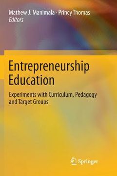 portada Entrepreneurship Education: Experiments with Curriculum, Pedagogy and Target Groups