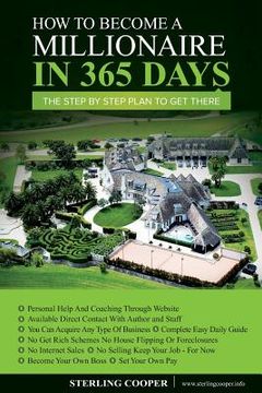 portada How to become a millionaire in 365 days: The Step By Step Plan to get there (en Inglés)