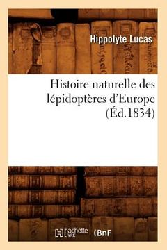 portada Histoire Naturelle Des Lépidoptères d'Europe (Éd.1834) (en Francés)