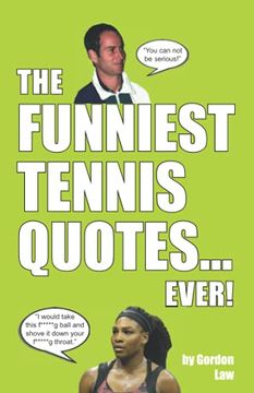 portada The Funniest Tennis Quotes... Ever! (en Inglés)