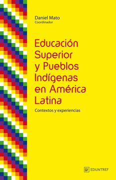 portada Educacion Superior y Pueblos Indigenas en America Latina Contextos y Experiencias