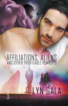 portada Affiliations, Aliens, and Other Profitable Pursuits (en Inglés)