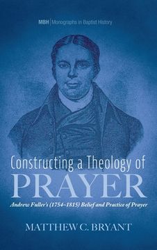 portada Constructing a Theology of Prayer (en Inglés)