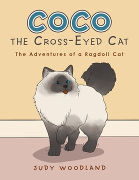 portada Coco the Cross-Eyed Cat: The Adventures of a Ragdoll Cat (en Inglés)
