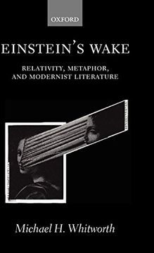 portada Einstein's Wake: Relativity, Metaphor, and Modernist Literature (en Inglés)